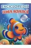 Enciclopedie: Lumea acvatica
