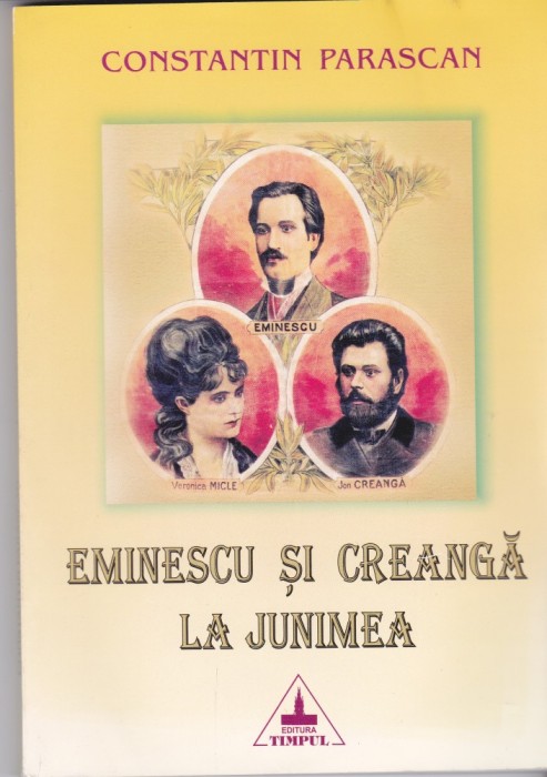 AS - CONSTANTIN PARASCAN - EMINESCU SI CREANGA LA JUNIMEA