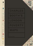 Charles Booth&#039;s London Poverty Maps | Mary S. Morgan, Anne Power, Katie Garner, 2020