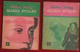 Stefan Zweig, &quot;Maria Stuart&quot; - volumul 1 si 2 - Editura Eminescu 1974