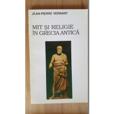 Mit si religie in Grecia Antica- Jean-Pierre Vernant