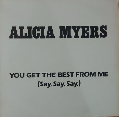 Alicia Myers &amp;ndash; You Get The Best From Me , 12&amp;quot;, 45, UK, 1984, stare foarte buna foto