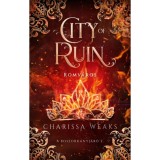City of Ruin - Romv&aacute;ros - (K&uuml;l&ouml;nleges kiad&aacute;s) - Charissa Weaks