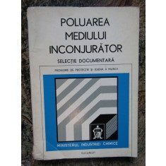 POLUAREA MEDIULUI INCONJURATOR. PROBLEME DE PROTECTIE SI IGIENA A MUNCII