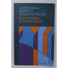 CATEHISMUL BISERICII NOUAPOSTOLICE IN INTREBARI SI RASPUNSURI , 2014 , PREZINTA HALOURI DE APA *