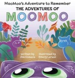 The Adventures of MOOMOO: MooMoo's Adventure to Remember