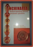 RONALD ALLEN, G. BORROR - INCHINAREA * REDESCOPERIREA PIETREI PRETIOASE PIERDUTE