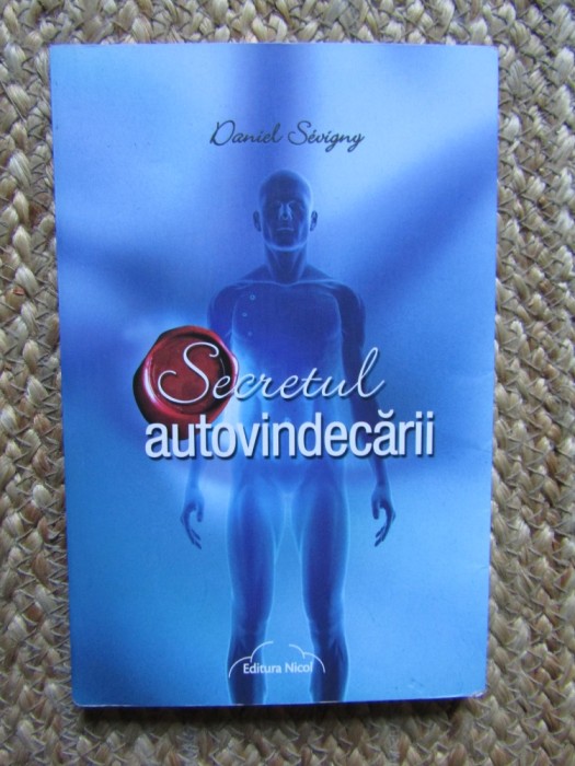 Secretul autovindecarii - Daniel Sevigny