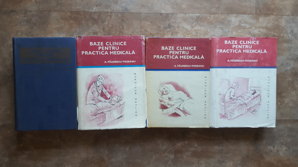 Baze clinice pentru practica medicală, vol. 1,3,4,5 – A. Păunescu-Podeanu |  Okazii.ro
