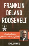 Franklin Delano Roosevelt - Emil Ludwig - Paul Editions