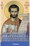 Hristologia Sfantului Roman Melodul si importanta ei soteriologica - Ioannis G. Kourembeles