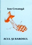 Ion Creanga - Acul si barosul