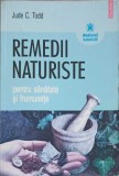 REMEDII NATURISTE PENTRU SANATATE SI FRUMUSETE-JUDE C. TODD-356724