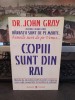 Dr. John Gray, Copii sunt din Rai, editura Vremea, București 2006, 028
