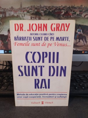 Dr. John Gray, Copii sunt din Rai, editura Vremea, București 2006, 028 foto