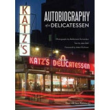 Katz&#039;s: Autobiography of a Delicatessen | Jake Dell, Adam Richman