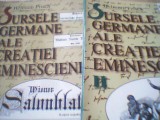 Helmuth Frisch - SURSELE GERMANE ALE CREATIEI EMINESCIENE { 2 volume } / 1999