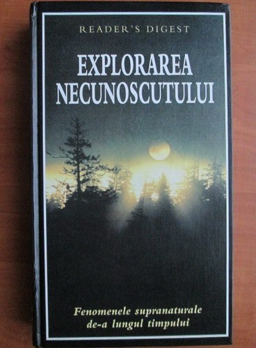 Explorarea necunoscutului. Fenomenele supranaturale de-a lungul timpului