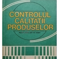 D. F. Lazaroiu - Controlul calitatii produselor (editia 1981)