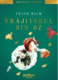 Cumpara ieftin Vrajitorul Din Oz, Frank L. Baum - Editura Art