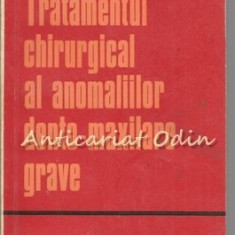 Tratamentul Chirurgical Al Anomaliilor Dento-Maxilare Grave - Tiraj: 6050 Exp.