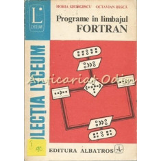 Programe In Limbajul Fortran - Horia Georgescu, Octavian Basca