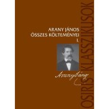Arany J&aacute;nos &ouml;sszes k&ouml;ltem&eacute;nyei I-II. - Arany J&aacute;nos