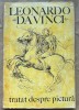 Tratat Despre Pictura - Leonardo da Vinci, 1971, Meridiane, Manual Pictura