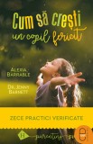 Cum sa cresti un copil fericit. Zece practici verificate (epub)