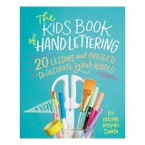 Carte Caligrafie Copii Kids' Book of Hand Lettering de Nicole Miyuki Santo 9-12 ani