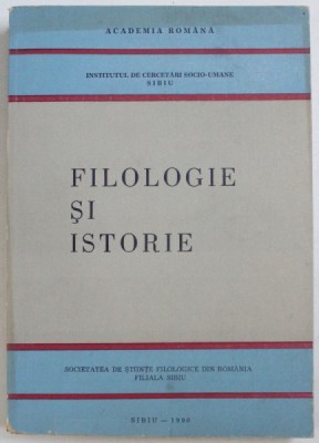 FILOLOGIE SI ISTORIE ,OMAGIU MARII UNIRI de VICTOR V. GRECU , 1990 foto