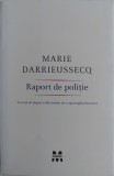 Marie Darrieussecq - Raport de politie