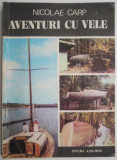 Aventuri cu vele - Nicolae Carp - Roman Beletristica