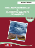 Etica responsabilitatii in societatea bazata pe cunoastere - Ecaterina CROITOR