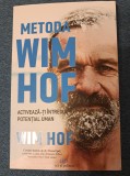 Metoda Wim Hof activeaza-ti intregul potențial uman