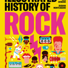 The Illustrated History of Rock and Roll