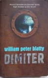 DIMITER - William Peter Blatty, Editura Litera, 2010, Romana, Roman, Beletristica, Paperback