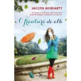 Cumpara ieftin O frantura de alb/Jaclyn Moriarty, Corint