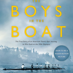 The Boys in the Boat (Young Readers Adaptation): The True Story of an American Team's Epic Journey to Win Gold at the 1936 Olympics