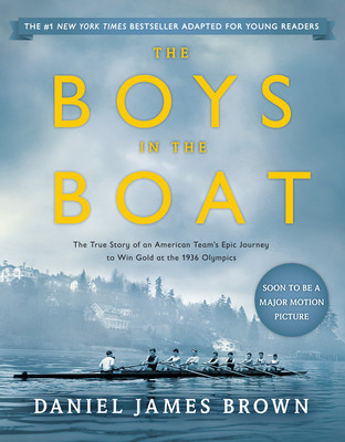 The Boys in the Boat (Young Readers Adaptation): The True Story of an American Team&amp;#039;s Epic Journey to Win Gold at the 1936 Olympics foto