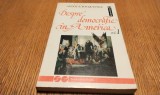 DESPRE DEMOCRATIE IN AMERICA - Volumul I - Alexis de TOCQUEVILLE - Editura Humanitas, 1992, 263 p.