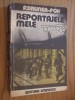 REPORTAJELE MELE 1927-1938 - F. Brunea-Fox - Editura Eminescu, 1979, 374 p.
