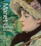 Manet and Modern Beauty: The Artist&#039;s Last Years