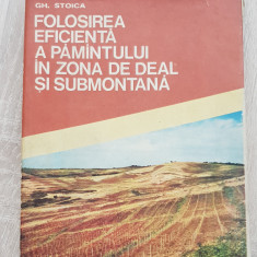 Folosirea eficientă a pământului în zona de deal și submontană - Gh. Stoica