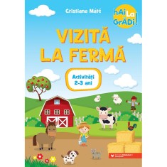 Hai la gradi! 2-3 ani. Vizita la ferma. Activitati, Cristiana Mate