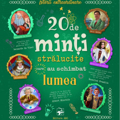 20 de minti stralucite care au schimbat lumea |