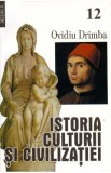 Istoria culturii si civilizatiei vol. XII+XIII- Ovidiu Drimba