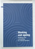 WORKING AND AGEING, GUIDANCE AND COUNSELLING FOR MATURE LEARNERS by CHRISTIAN F. LETTMAYR, 2011