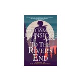 To the River's End