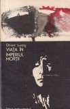 Oliver Lustig - Viata in imperiul mortii